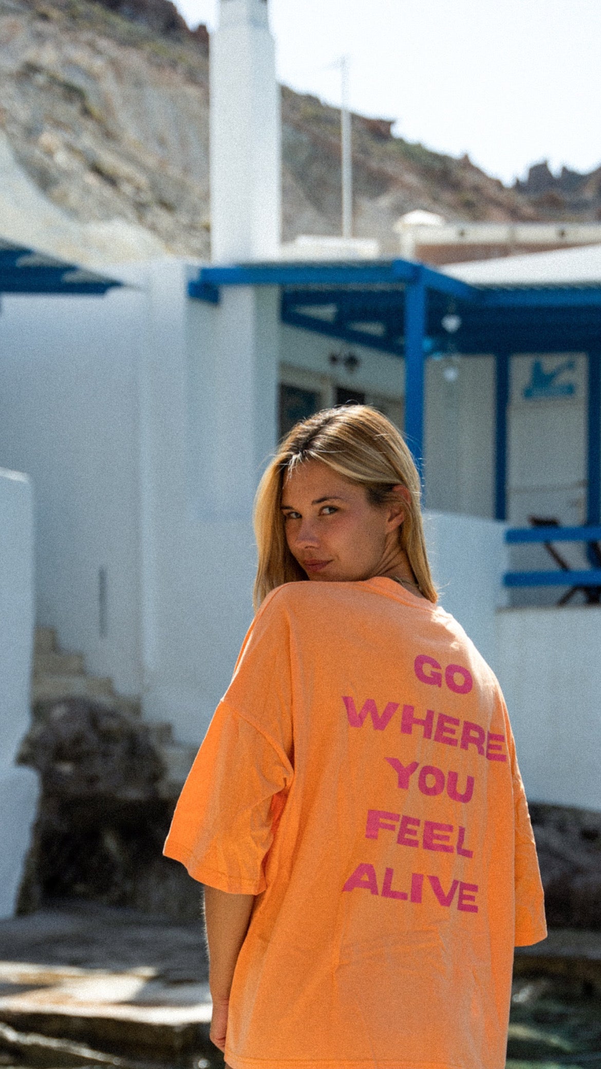 GO WHERE YOU FEEL ALIVE